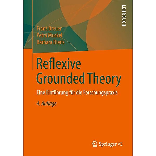 Reflexive Grounded Theory, Franz Breuer, Petra Muckel, Barbara Dieris
