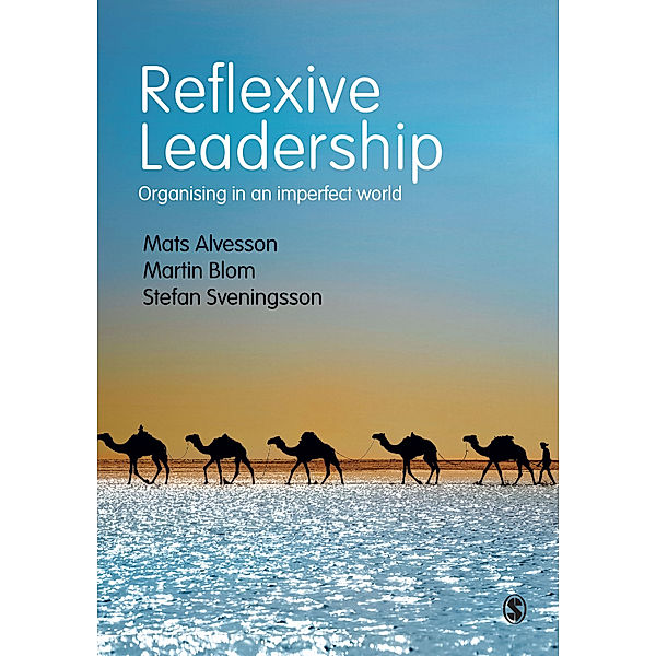 Reflexive Leadership, Mats Alvesson, Stefan Sveningsson, Martin Blom