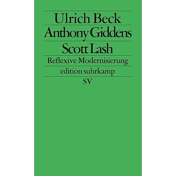 Reflexive Modernisierung, Ulrich Beck, Anthony Giddens, Scott Lash
