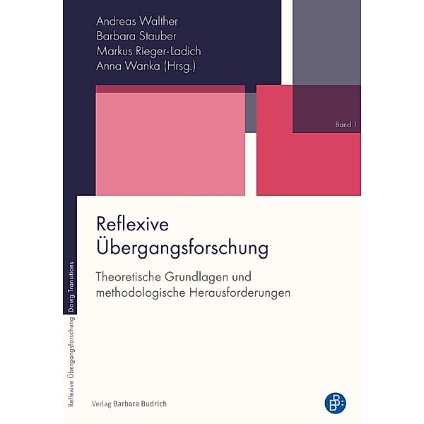 Reflexive Übergangsforschung / Reflexive Übergangsforschung - Doing Transitions Bd.1