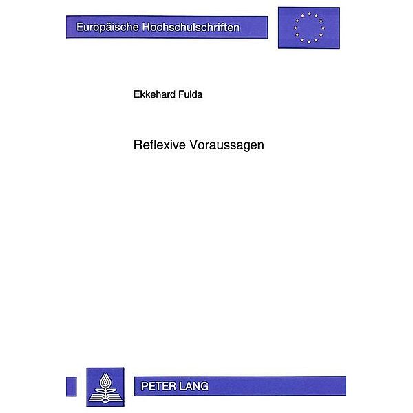 Reflexive Voraussagen, Ekkehard Fulda