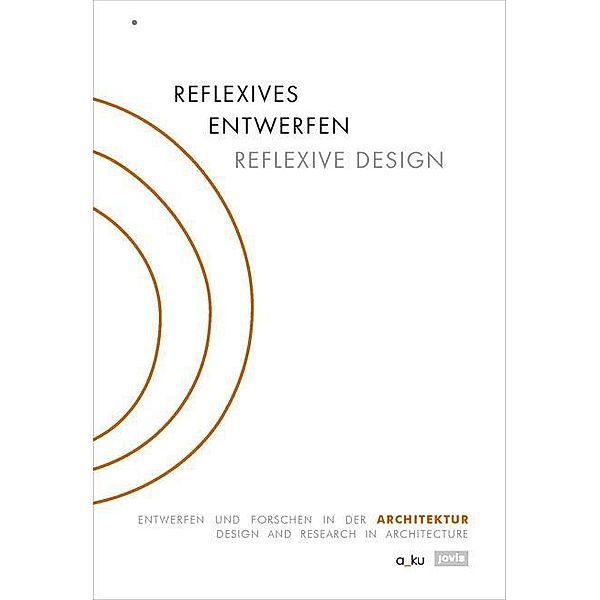 Reflexives Entwerfen / Reflexive Design
