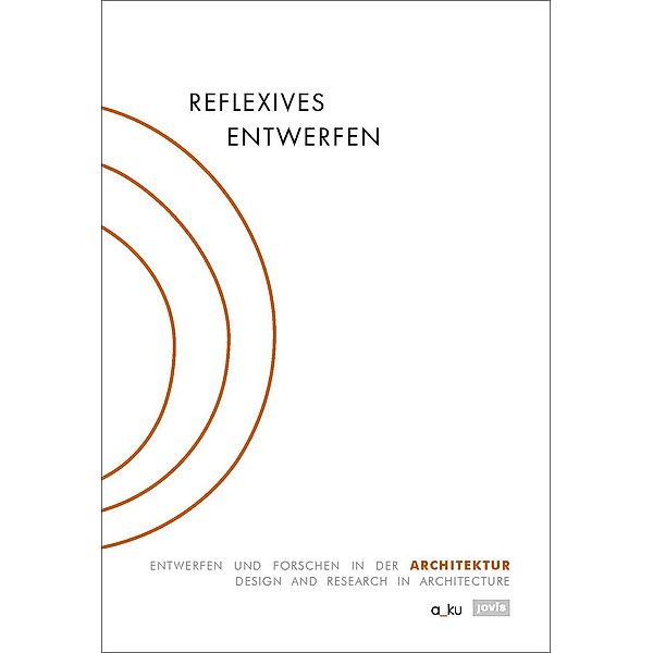 Reflexives Entwerfen / Reflexive Design / JOVIS