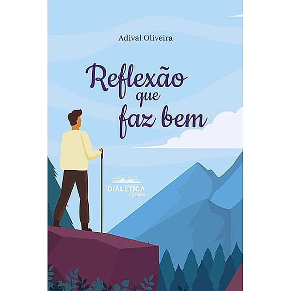 Reflexão que faz bem, Adival Oliveira