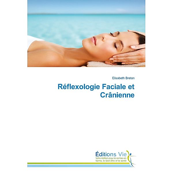 Réflexologie Faciale et Crânienne, Elisabeth Breton