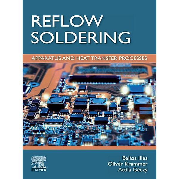 Reflow Soldering, Balázs Illés, Oliver Krammer, Attila Geczy