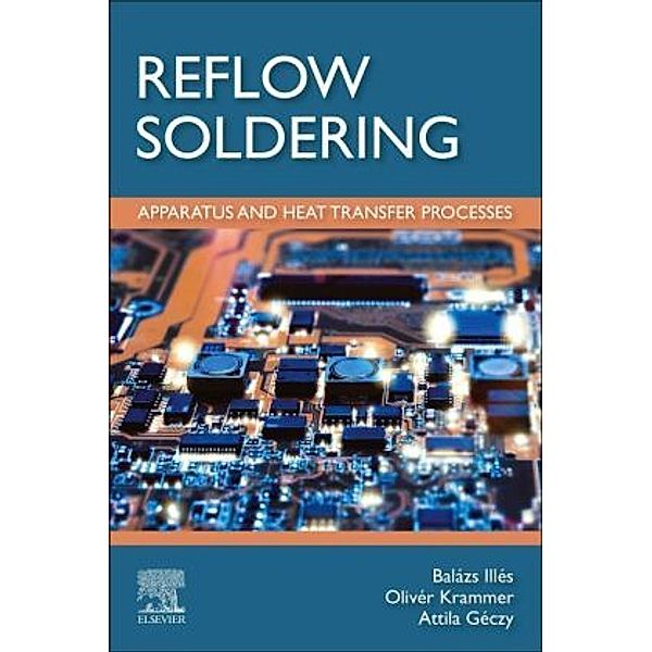 Reflow Soldering, Balázs Illés, Oliver Krammer, Attila Geczy