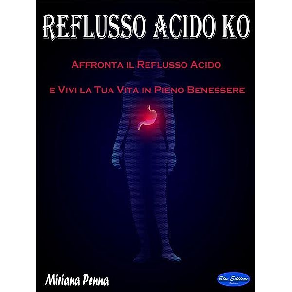 Reflusso Acido KO, Miriana Penna