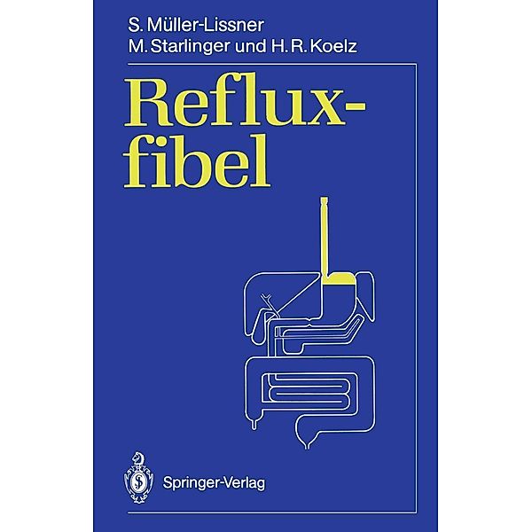 Refluxfibel, Stefan Müller-Lissner, M. Starlinger, H. R. Koelz