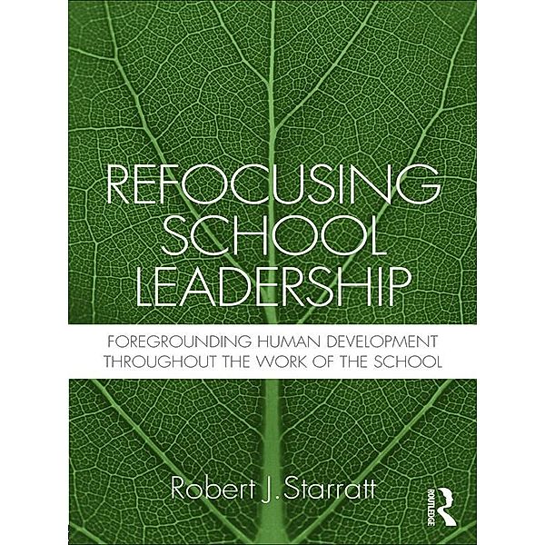 Refocusing School Leadership, Robert J. Starratt