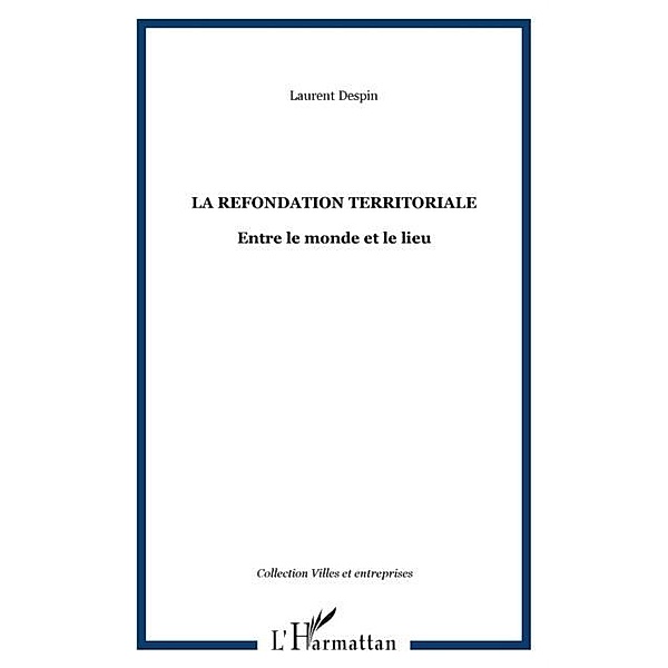 Refondation territoriale la / Hors-collection, Despin Laurent