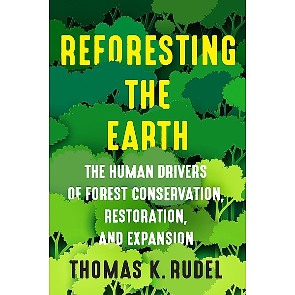 Reforesting the Earth / Society and the Environment, Thomas Rudel