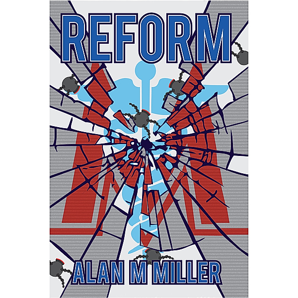 Reform, Alan M Miller
