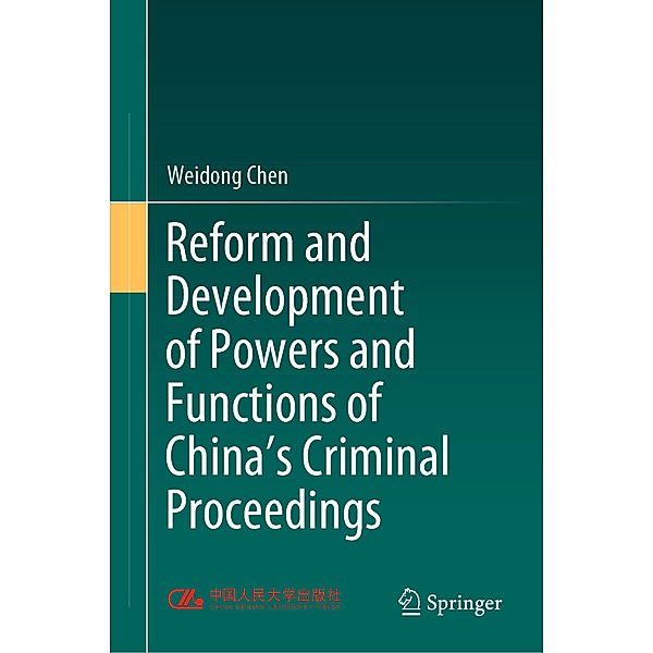 Reform and Development of Powers and Functions of China's Criminal Proceedings, Chen Weidong