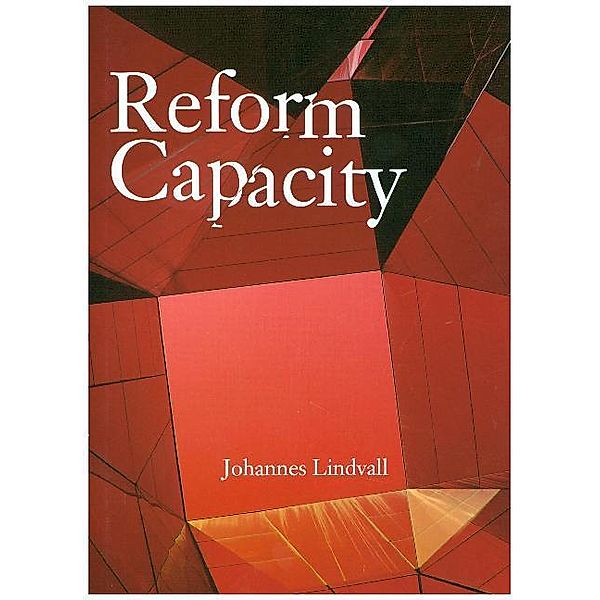 Reform Capacity, Johannes Lindvall