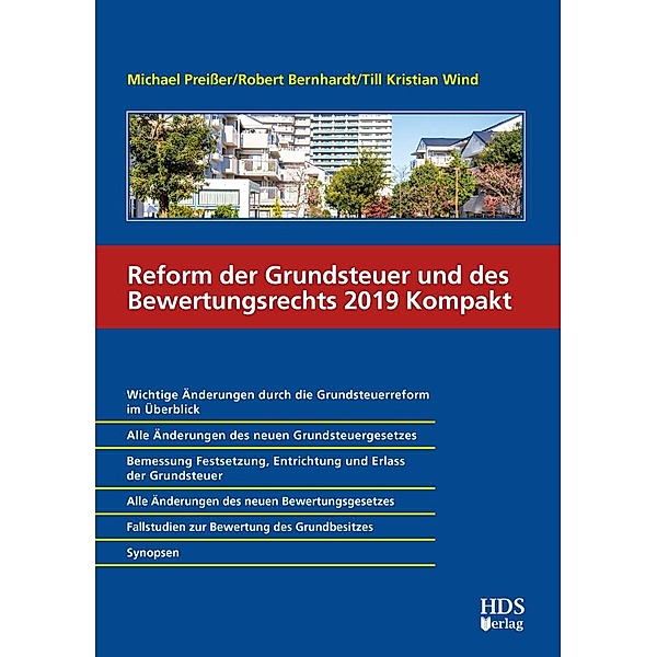 Reform der Grundsteuer und des Bewertungsrechts 2019 Kompakt, Robert Bernhardt, Michael Preisser, Till Kristian Wind