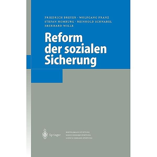 Reform der sozialen Sicherung, Friedrich Breyer, Wolfgang Franz, Stefan Homburg, Reinhold Schnabel, Eberhard Wille