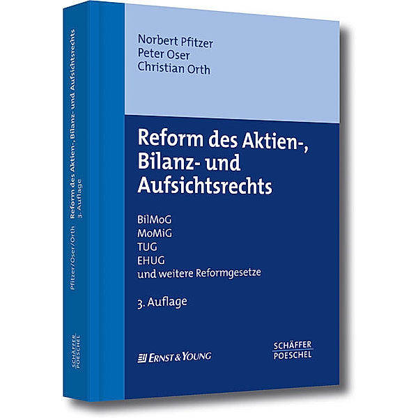 Reform des Aktien-, Bilanz- und Aufsichtsrechts, Peter Oser, Norbert Pfitzer, Christian Orth