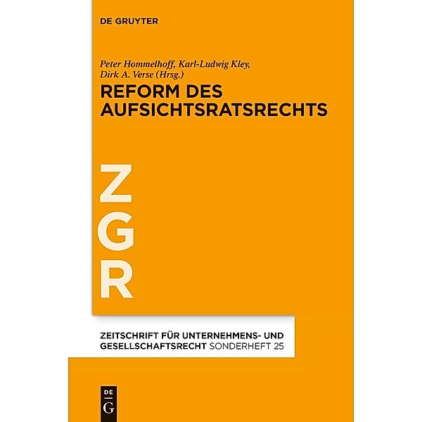 Reform des Aufsichtsratsrechts / Zeitschrift für Unternehmens- und Gesellschaftsrecht/ ZGR Sonderheft Bd.25