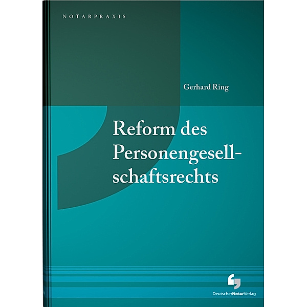 Reform des Personengesellschaftsrechts, Gerhard Ring