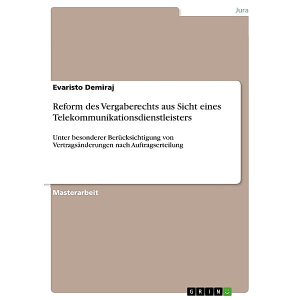 Reform des Vergaberechts aus Sicht eines Telekommunikationsdienstleisters, Evaristo Demiraj