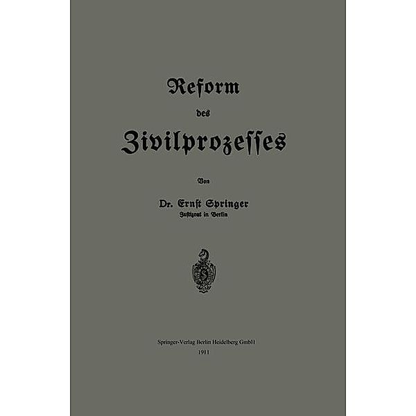 Reform des Zivilprozesses, Ernst Springer