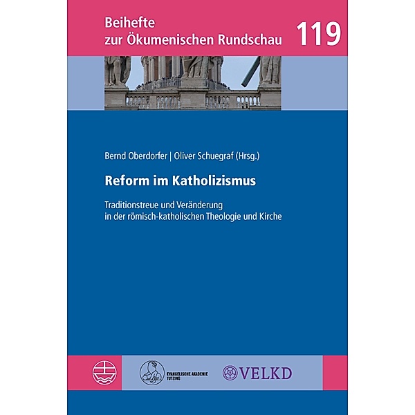 Reform im Katholizismus / Beihefte zur Ökumenischen Rundschau (BÖR) Bd.119
