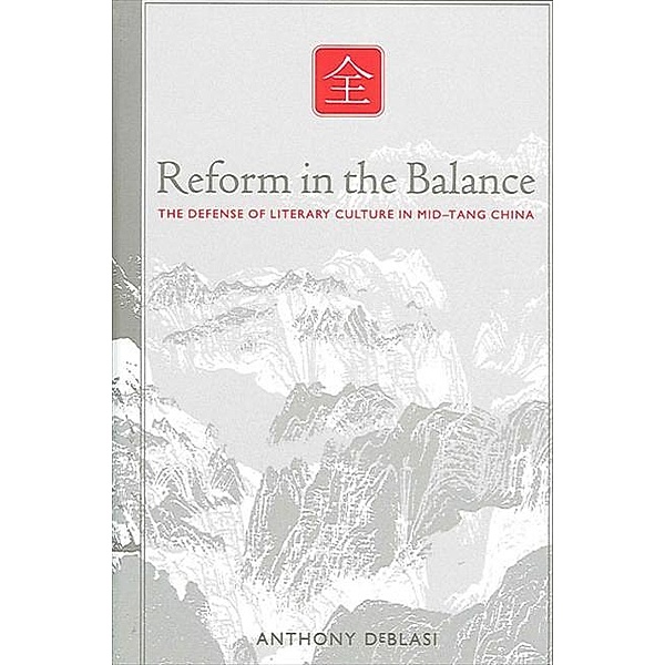 Reform in the Balance / SUNY series in Chinese Philosophy and Culture, Anthony Deblasi