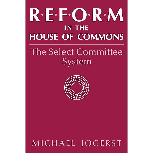 Reform in the House of Commons, Michael Jogerst