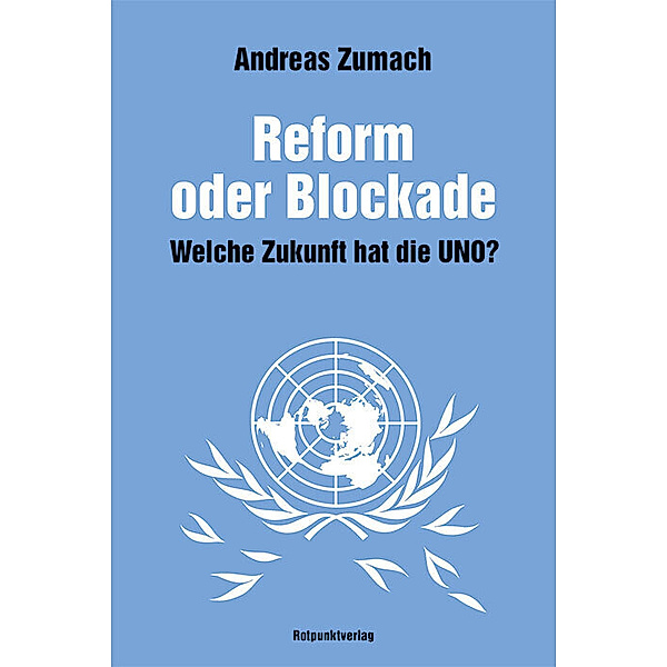 Reform oder Blockade - welche Zukunft hat die UNO?, Andreas Zumach
