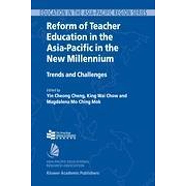 Reform of Teacher Education in the Asia-Pacific in the New Millennium