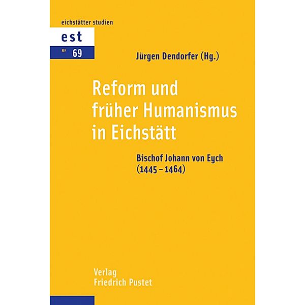 Reform und früher Humanismus in Eichstätt / Eichstätter Studien - Neue Folge