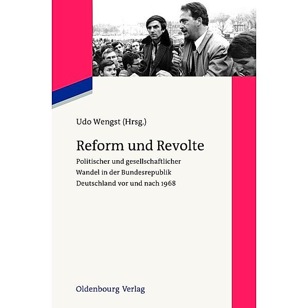 Reform und Revolte / Zeitgeschichte im Gespräch Bd.12