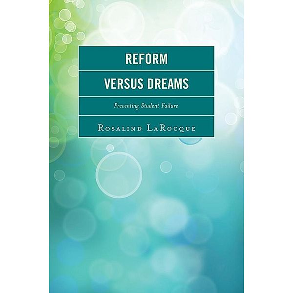 Reform Versus Dreams, Rosalind Larocque