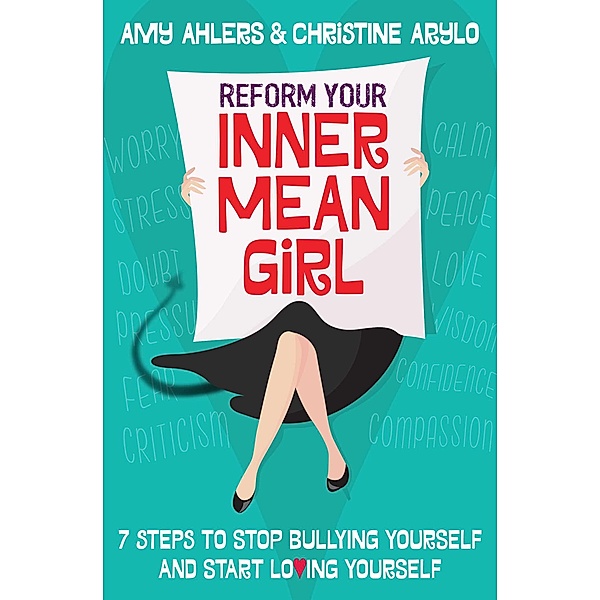Reform Your Inner Mean Girl, Amy Ahlers, Christine Arylo