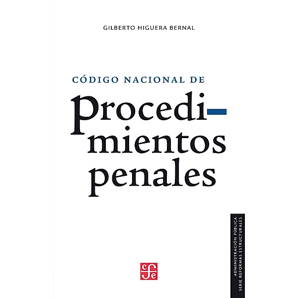 Reforma en materia de justicia penal / Administración Pública, Gilberto Higuera Bernal