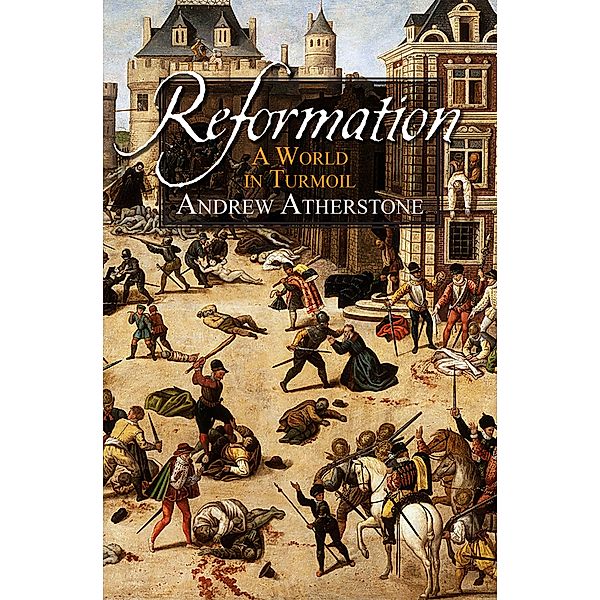 Reformation, Andrew Atherstone