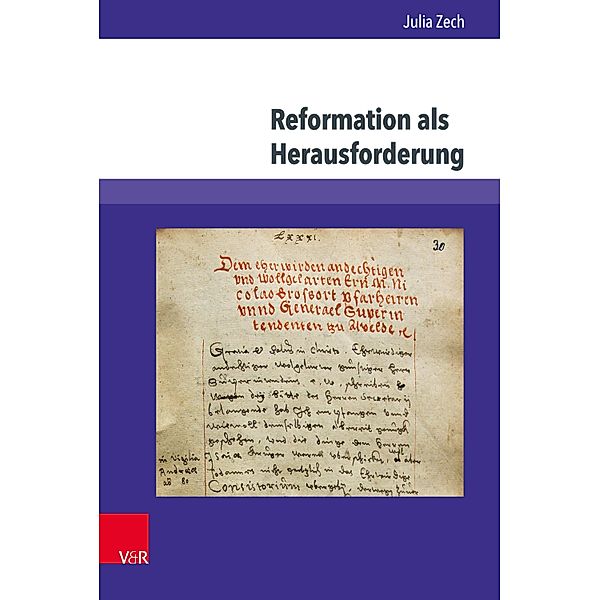 Reformation als Herausforderung / Studien zur Kirchengeschichte Niedersachsens, Julia Zech