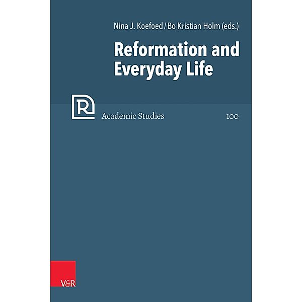 Reformation and Everyday Life / Refo500 Academic Studies (R5AS)