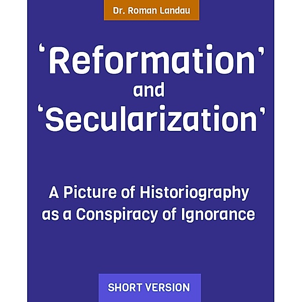Reformation and Secularization, Roman Landau