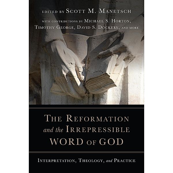 Reformation and the Irrepressible Word of God