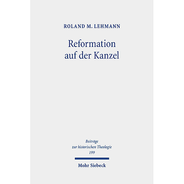 Reformation auf der Kanzel, Roland M. Lehmann