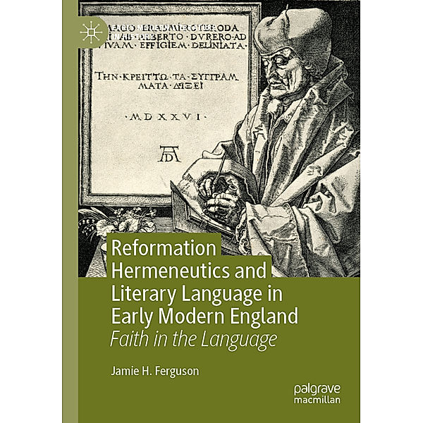 Reformation Hermeneutics and Literary Language in Early Modern England, Jamie H. Ferguson