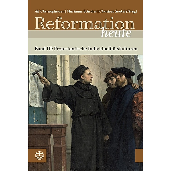 Reformation heute, Protestantische Individualitätskulturen