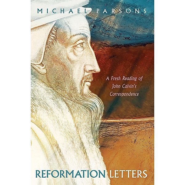 Reformation Letters, Michael Parsons