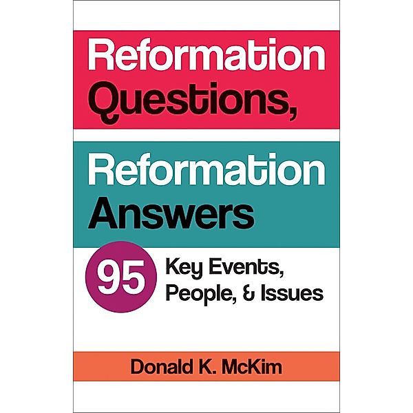Reformation Questions, Reformation Answers, Donald K. Mckim