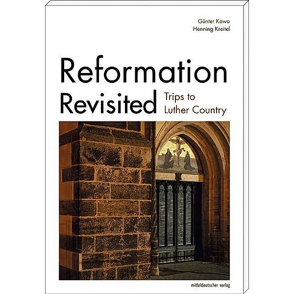 Reformation Revisited, Günter Kowa, Henning Kreitel