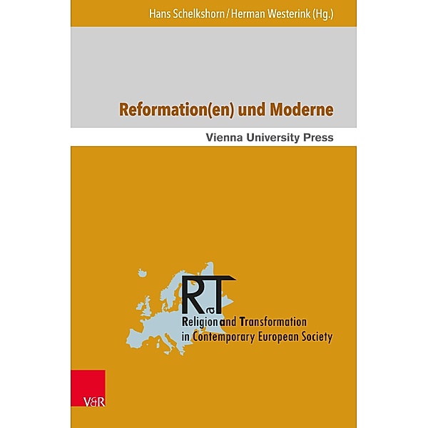 Reformation(en) und Moderne / Religion and Transformation in Contemporary European Society