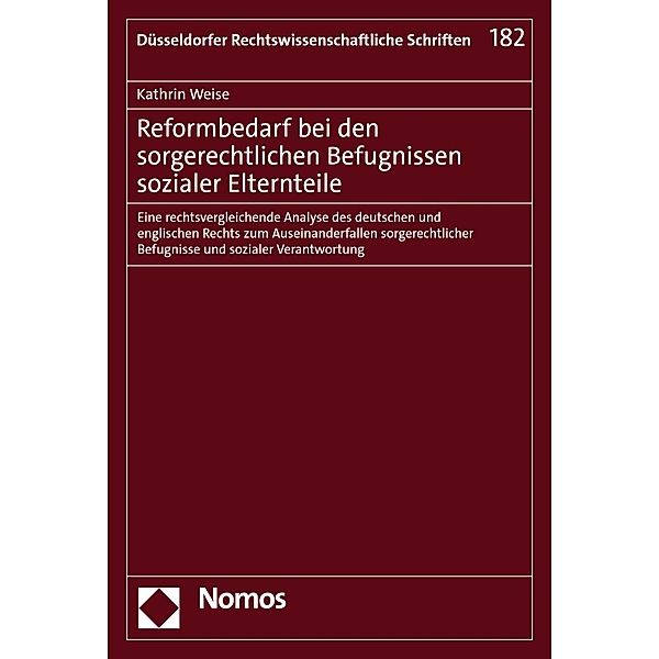 Reformbedarf bei den sorgerechtlichen Befugnissen sozialer Elternteile / Düsseldorfer Rechtswissenschaftliche Schriften Bd.182, Kathrin Weise