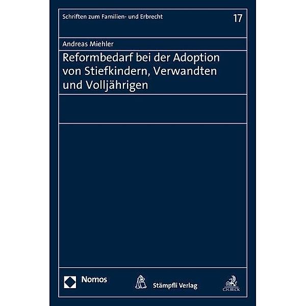 Reformbedarf bei der Adoption von Stiefkindern, Verwandten und Volljährigen, Andreas Miehler